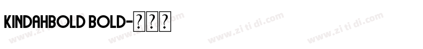 KindahBold Bold字体转换 KindahBold Bold字体转换